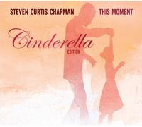 This Moment: Cinderella Edition by Steven Curtis Chapman (2008-05-01)