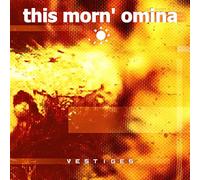 This Morn' Omina - Vestiges