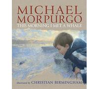 This Morning I Met a Whale