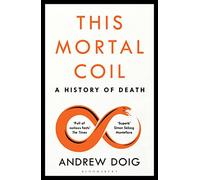 This Mortal Coil: A Guardian, Economist & Prospect Book of the Year