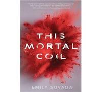 This Mortal Coil by Emily Suvada Emily Suvada (Auteur)
