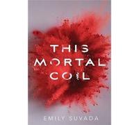 This Mortal Coil | Emily Suvada Emily SuvadaEmily Suvada (Auteur)