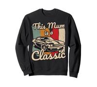 This Mum is A Classic Car Fanatic Motor Birthday Sweatshirt