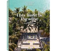 This Must Be Paradise – anglais/allemand – teNeues