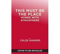 This Must Be the Place Homes with Atmosphere - Heidi Callier - Abrams Books - ebook (ePub) - Livre