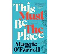This Must Be the Place: The Sunday Times Bestseller from the Author of Hamnet