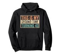 This My Second Time Turning 40 Funny 80th Birthday Sweat à Capuche
