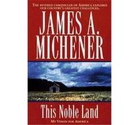 This Noble Land James A. Michener (Auteur)