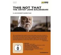 This Not That - The Artist John Baldessari