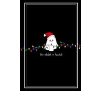 This Notebook Is Haunted: Holiday Edition: A Spooky, Lightly Haunted Holiday Notebook with Winter Magic, 120 Lined Pages, and One Mischievous Little Haunt