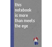 This Notebook Is More Than Meets The Eye: Funny ’80s Nostalgia Notebook Journal, Gift for Co-workers, Friends & Family, 150 Pages