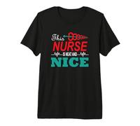 This Nurse is Neat and Nice Funny Nursing Nurses T-Shirt Haut de Gamme