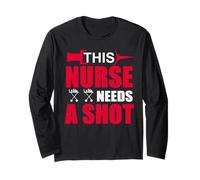 This Nurse Needs A Shot Funny Nursing Nurses Manche Longue