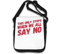 This Only Stops When We All Say No Sac à bandoulière Blanc