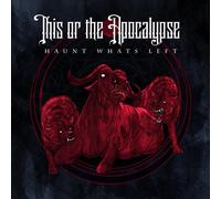 This or the Apocalypse – Haunt What's Left – CD