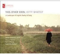 This Other Eden: Kitty Whately - A Landscape Of English Poetry & Song