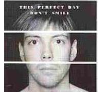 This Perfect Day - Don't Smile [Import]
