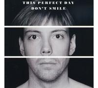 This Perfect Day - Don't Smile [Import]