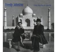 This Perfect World by Freedy Johnston (2011) Audio CD