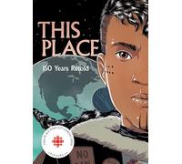 This Place: 150 Years Retold