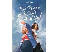 This Place is Still Beautiful Xixi Tian (Auteur), Alison Jacquet-Robert (Traduction)
