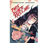 This Place Kills Me - Mariko Tamaki - Hi Comics - broché - Comics