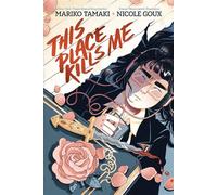 This Place Kills Me - Nicole Goux - HiComics - ebook (ePub illustré) - Comics