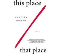 This Place That Place by Nandita Dinesh Nandita Dinesh (Auteur)