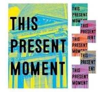 This Present Moment by Mary Savig Mary Savig (Auteur)