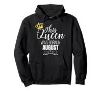 This Queen Was Born in August Birthday Queen Sweat à Capuche