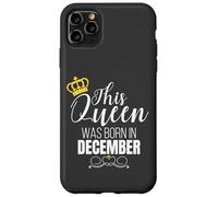 This Queen Was Born in December Birthday Queen Coque pour iPhone 11 Pro Max