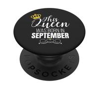This Queen Was Born in September Birthday Queen PopSockets PopGrip Adhésif