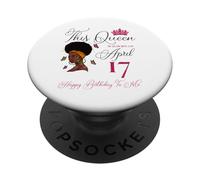 This Queen Was Born on April 17 Afro Girl Cheveux naturels PopSockets PopGrip Adhésif