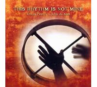 This Rhythm is Not Mine [Import]