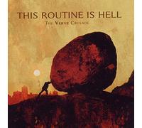 This Routine Is Hell - The Verve Crusade [Import]