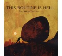 This Routine Is Hell - The Verve Crusade [Import]