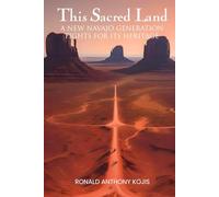 This Sacred Land: A New Navajo Generation Fights For Its Heritage