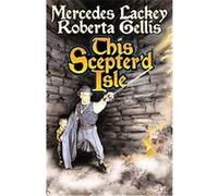 This Scepter'd Isle, The Scepter'd Isle Mercedes Lackey, Roberta Gellis (Auteur)