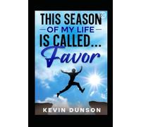 This Season of My Life Is Called Favor: The Book of Commitment