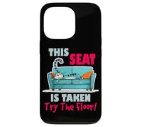 This Seat is Taken Try The Floor Coque pour iPhone 13 Pro