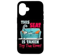 This Seat is Taken Try The Floor Coque pour iPhone 16
