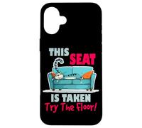 This Seat is Taken Try The Floor Coque pour iPhone 16 Plus