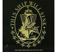 This Ship Will Sink – You Are Precisely My Cup of Tea – EP