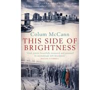 This Side of Brightness. – Bloomsbury Publishing