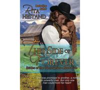 This Side Of Forever (Book Five Of The Brides Of The West Series): 5