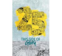 This Side of Glory: Celebrating 25 Years of Higher Things