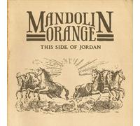 Mandolin Orange - This Side of Jordan