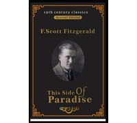 This Side of Paradise (19th century classics Illustrated Edition)