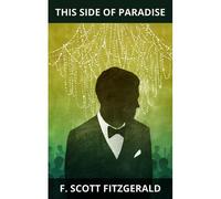 This Side Of Paradise By F. Scott Fitzgerald