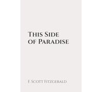 This Side of Paradise: Classic Edition Republished by North Publishers